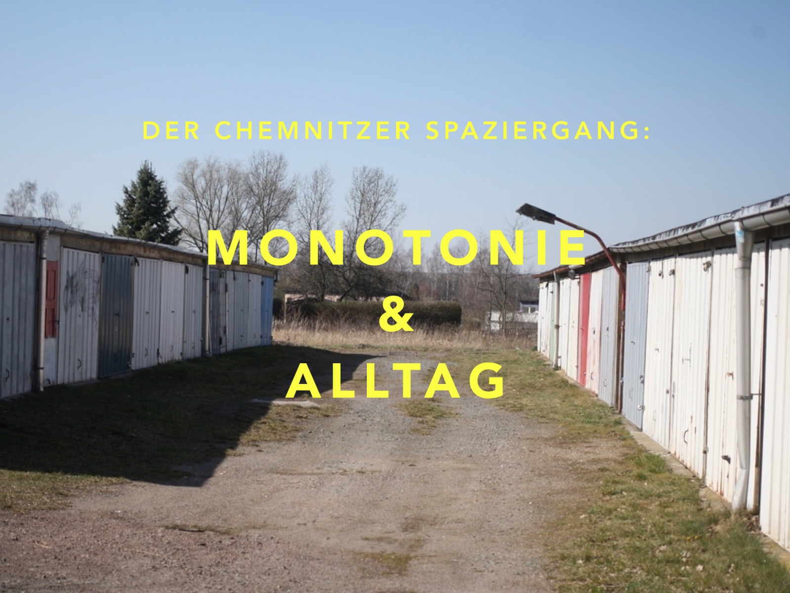 Monotonie & Alltag: Der Chemnitzer Spaziergang